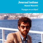 Journal intime, Nanni Moretti. Voyages en archipel