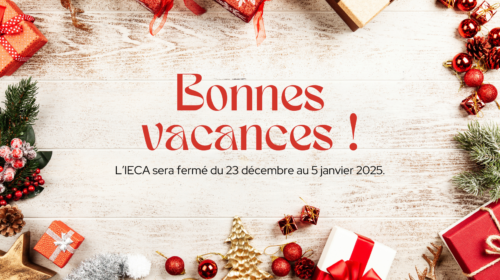 [Vacances de Noël] Fermeture de l’IECA