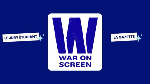 War on Screen 2025 : les candidatures sont ouvertes ! 🎬
